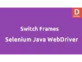 Switching Frames in Selenium Java WebDriver