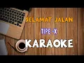 Download Lagu SELAMAT JALAN - KARAOKE ( TIPE-X)