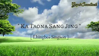 Download Ka Taona Sang Jing || Lhingboi Singson || Soundtrack With Lyrics MP3