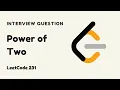 Power of Two - Google Interview Questions