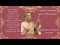 Download Lagu Lalgudi G Jayaraman - Srimathi Brahmanandam - Umayalpuram K Sivaraman - Vinayakram