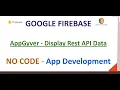 Google Firebase - Display Rest API Data in AppGyver