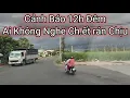 Download Lagu Cảnh  gấp 12h đêm...Ai Có Duyên Vào Nghe Nhanh..