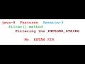 COREJAVA JAVA-8 FEATURES Session 3 filter method int String data Mr RATAN SIR