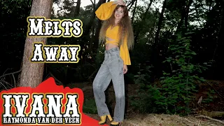 Ivana Raymonda - Melts Away (Original Song & Official Music Video) 4k