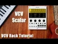 VCV Scalar - VCV Rack Tutorial