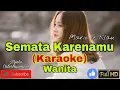 Download Lagu SEMATA KARENAMU - Mario G Klau  (KARAOKE) Nada Wanita || GIS=DO