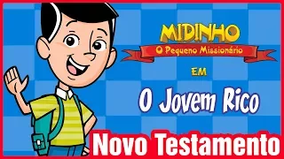 Download O Jovem Rico - Midinho, o Pequeno Missionário MP3