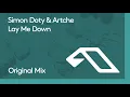 Download Lagu Simon Doty \u0026 Artche - Lay Me Down