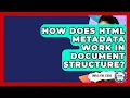 How Does HTML Metadata Work In Document Structure - Simple HTML Studio