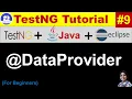 TestNG Tutorial Eclipse Java Practical Demo Session - 09 TestNG DataProvider