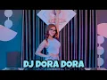 Lagu DJ DORA DORA VIRAL TIKTOK (DJ IMUT REMIX) 