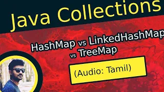 HashMap vs LinkedHashMap vs TreeMap in Java in Tamil Java in Tamil