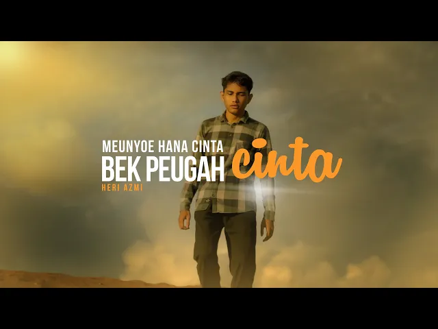 Download MP3 Heri Azmi - Meunyoe Hana Cinta Bek Peugah Cinta (Official Music Video) Lagu Aceh Terbaru 2024