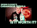 IS IT WORTH IT George Clooney s Casamigos Tequila