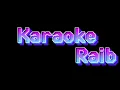 Download Lagu KARAOKE RAIB {GUBIS MUSIK} NADA COWOK...