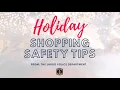 Holiday Shopping Safety Tips with the Largo Police Department