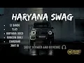Download Lagu Haryana Swag🔥🥶| [ Best Slowed and Reverb Songs ] | Top Attitude Songs🔥