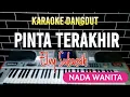 Download Lagu PINTA TERAKHIR KARAOKE VERSI ORIGINAL ( NADA WANITA ) || Elvy Sukaesih