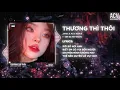 Download Lagu Rời Bỏ Nơi Anh Biết Em Có Vui Bên Người Remix  | THƯƠNG THÌ THÔI REMIX Bản Siêu Thấm BeBe...