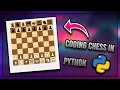 How I Coded a Python Chess Program From Scratch in Under Two Weeks