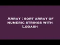 Array sort array of numeric strings with Lodash