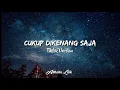 Download Lagu The Junas - Cukup Dikenang Saja (TikTok Version + Lirik)