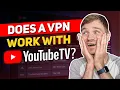 Does a VPN Work With YouTube TV 2026 Updated