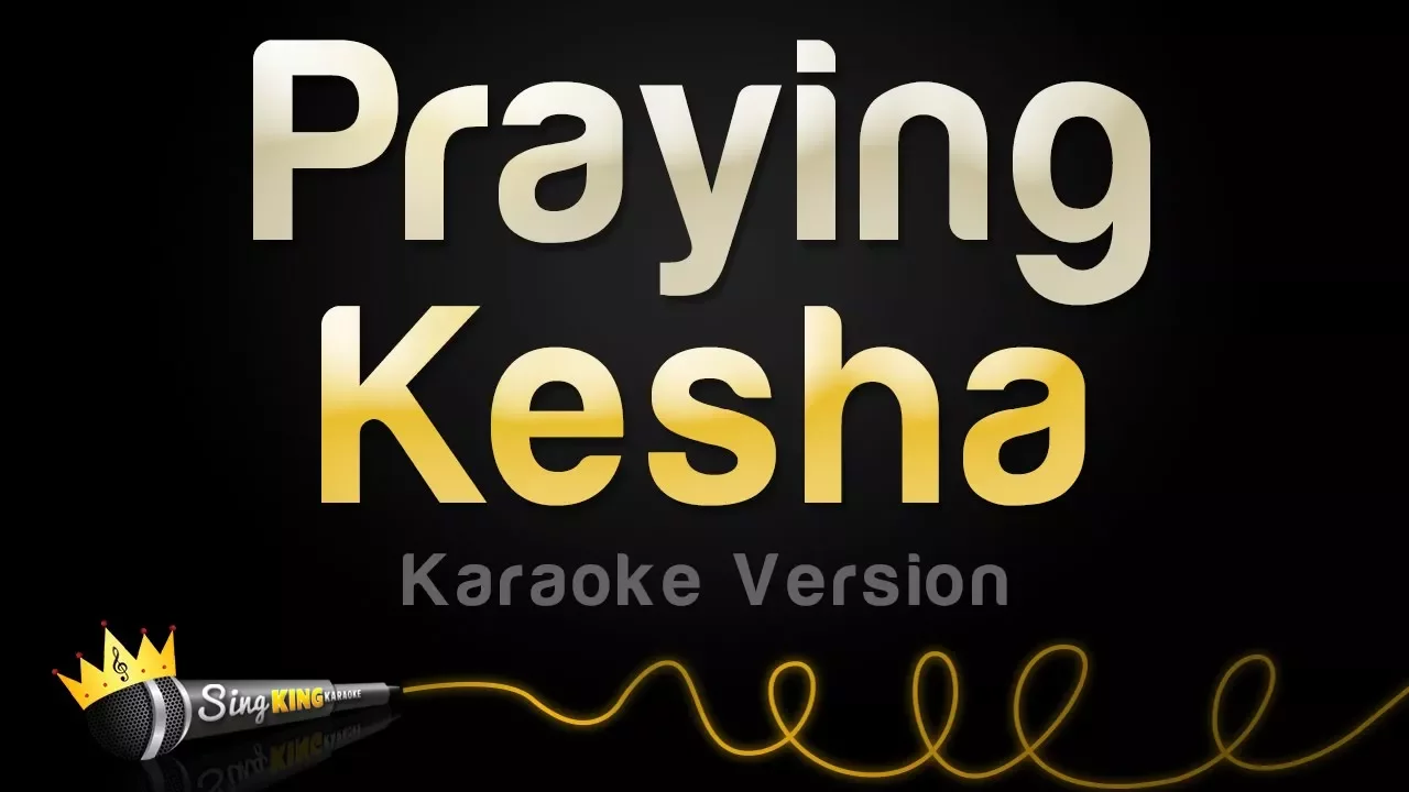 Kesha - Praying (Karaoke Version)