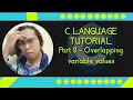 C language Tutorial with Code Blocks Part 9 - Overlapping variable values