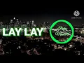 LAY LAY ( REMIX ) JOKER SAD SONG