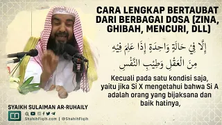 Download Cara Lengkap Bertaubat dari Berbagai Dosa (Zina, Ghibah, Mencuri, dll) - Syaikh Sulaiman Ar-Ruhaily MP3