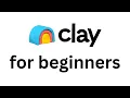 Clay com Beginner Walkthrough 2026 - Step-by-Step Guide