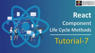 Class 7 React Component LifeCycle Hooks