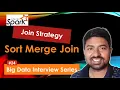 Sort Merge Join in Spark DataFrame Spark Interview Question Scenario Based