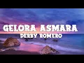 Download Lagu Derby Romero - Gelora Asmara (lyrics)