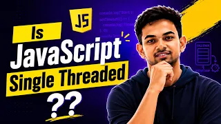 Is JavaScript Single Threaded