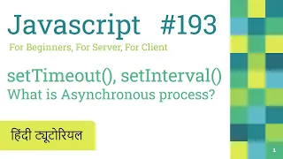 193 Javascript Asynchronous process setTimeout and SetInterval function Javascript Hindi Tutorials
