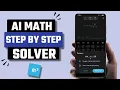 Best Free AI Math Step by Step Solver App for Android