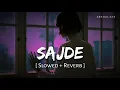 Lagu Sajde (Slowed + Reverb) | Faheem Abdullah | Anshul3zx
