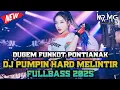 Download Lagu DJ FUNKOT PONTIANAK FULL PUMPIN KENCANG 2025 || DUGEM KINCAH ANTI DROP FULLBASS TERBARU 2025