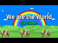 We are the World Lyrics || We are the Children || Graduation Song || For Children