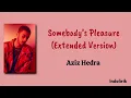Somebody’s Pleasure (Extended Version) - Aziz Hedra | Lirik Terjemahan Indonesia