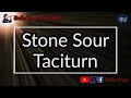 Stone Sour - Taciturn (Karaoke)