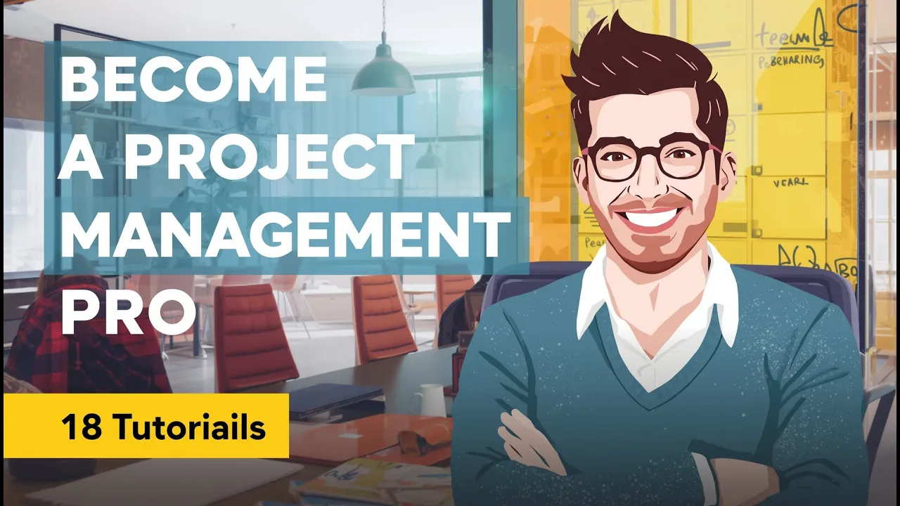 Become a Project Management Pro: 18 Tutorials You Can’t Afford to Miss!