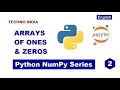 02 - How to generate arrays of zeros and ones in Numpy Numpy np ones np zeros English