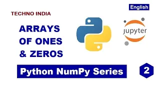 02 - How to generate arrays of zeros and ones in Numpy Numpy np ones np zeros English