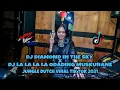 DJ DIAMOND IN THE SKY X DJ LA LA LA ODADING MUSKURANE ( JUNGLE DUTCH VIRAL TIKTOK 2021)