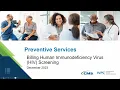 Preventive Services - Billing Human Immunodeficiency Virus HIV Screening