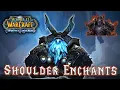 Shoulder Enchants in WotLK - The Best one for you and where to get it